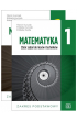 Matematyka 1. Podręcznik i zbiór zadań dla liceum i technikum. Zakres podstawowy