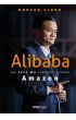 eBook Alibaba. Jak Jack Ma stworzył chiński Amazon pdf mobi epub