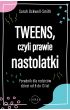 eBook Tweens, czyli prawie nastolatki. Poradnik dla rodziców dzieci 8-13 lat mobi epub