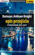 eBook Batman: Arkham Knight. Opis przejścia. Poradnik do gry pdf epub