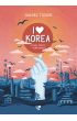 I love Korea. K-pop, kimchi i cała reszta