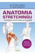 Anatomia stretchingu. Kompletny, ilustrowany przewodnik