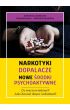 eBook Narkotyki, dopalacze, nowe środki psychoaktywne. Co warto wiedzieć? Jak chronić dzieci i młodzież pdf