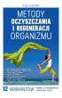 Metody oczyszczania i regeneracji organizmu
